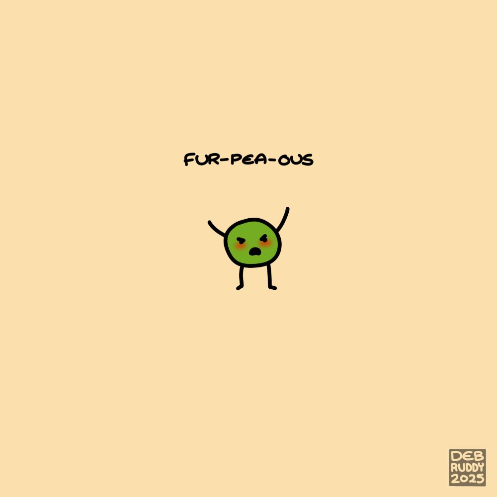 A small green pea with arms and legs and a tiny red face looking very angry. The text reads: fur-pea-ous