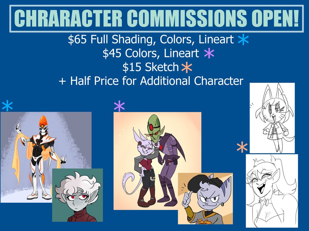 Character Commission Sheet: $65 Full Shading, Colors, Lineart / $45 Colors, Lineart / $15 Sketch / Each additional character is half price