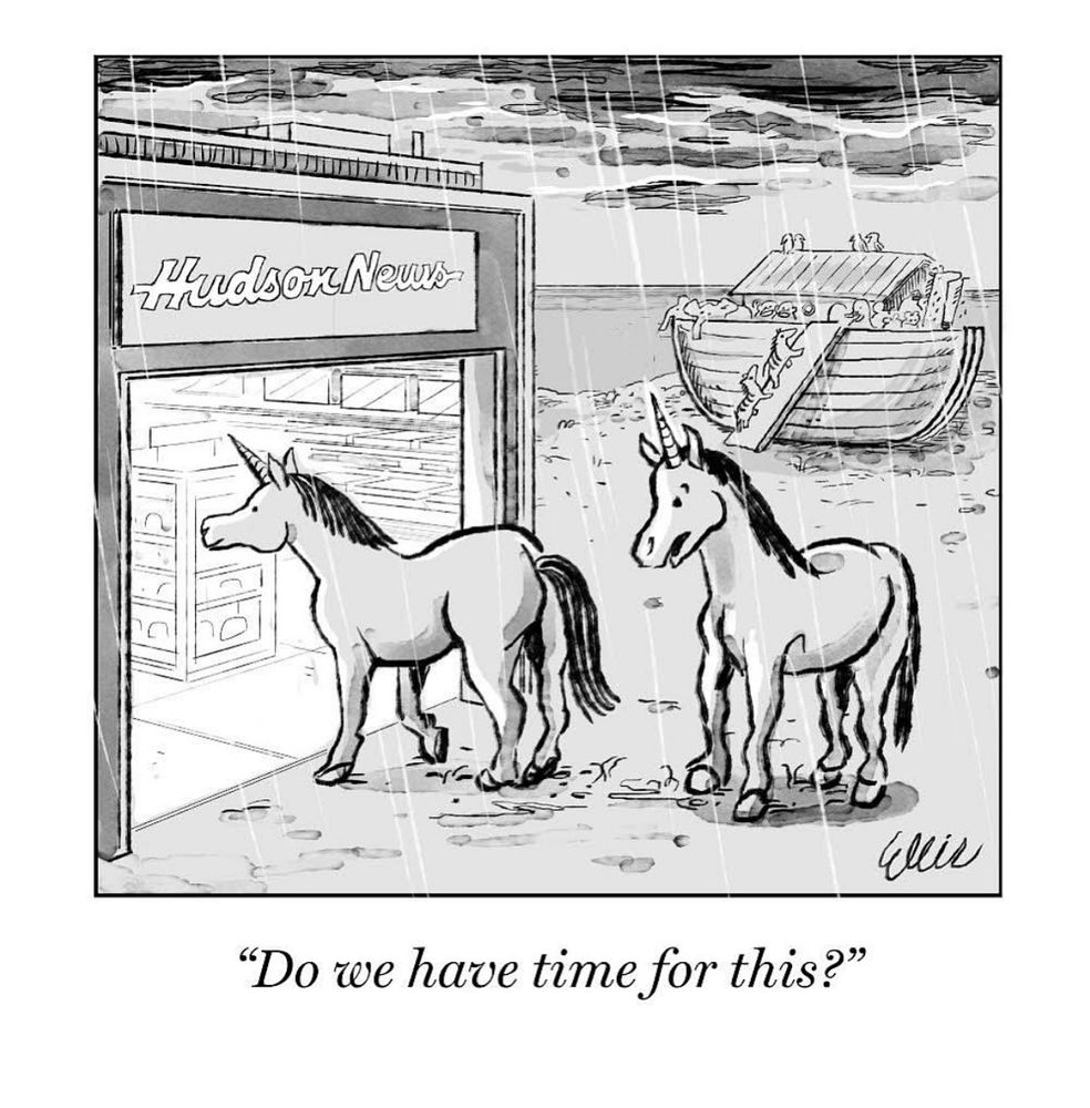 Unicorns awaiting Noah’s ark stop at a Hudson News. Unicorn: “do we have time for this?”