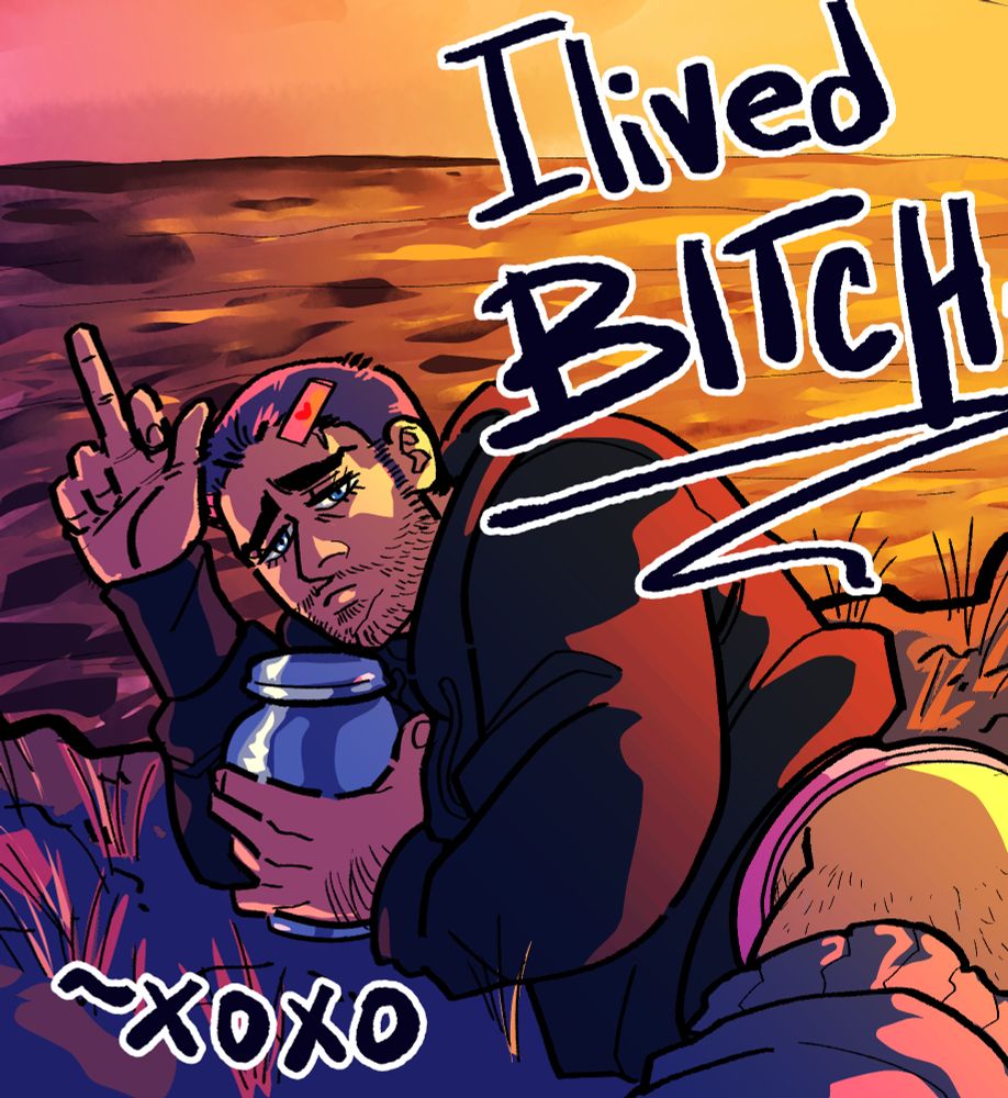 Non dead Soap MacTavish clutches his urn, on the Scottish cliffs overlooking the sea in hues of purples n oranges and a lot of clash most likely. 
His pants are down for some reason maybe Ghost ate him out idk, his gstring is pink, and the pose was just like that because the reference photo was weird and I just let it flow you know. He flips the camera off saying he LIVED BITCH AHAHA.
