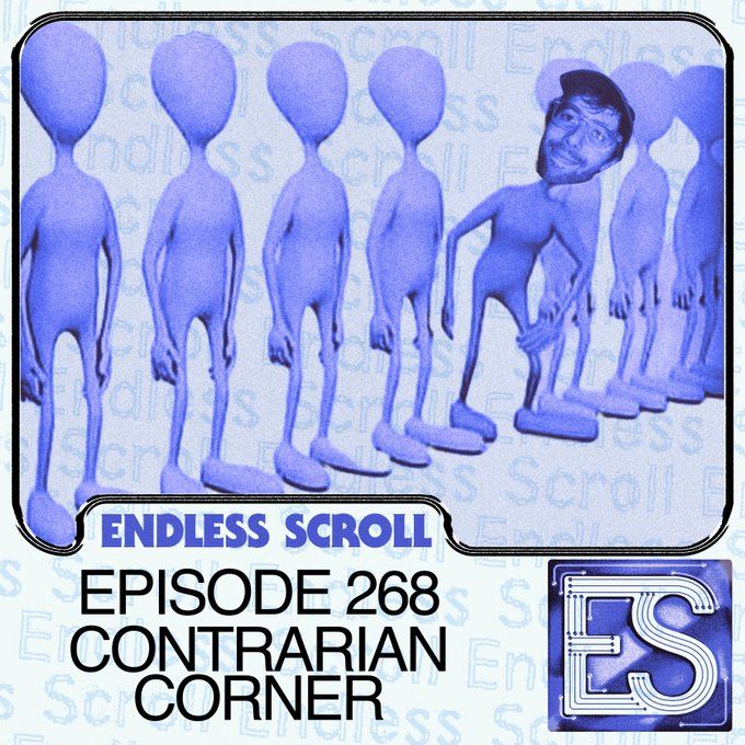 episode artwork for episode 268 "contrarian corner." eli's goofy face has been added to the "just making sure I don't fit in" meme. 