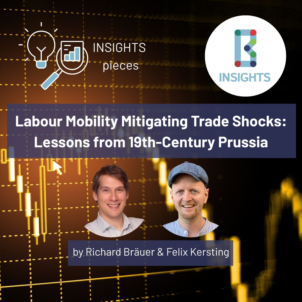 INSIGHTS pieces
Labour Mobility Mitigates Trade Shocks: Lessons from 19th-Century Prussia
by Richard Bräuer & Felix Kersting