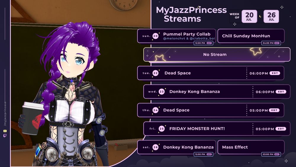 MyJazzPrincess streaminng schedule. Sun, 07/20: 1pm EDT: Pummel Party collab with @melonchvt and @ciabotta_boi. 4pm EDT: Chill Sunday Monster Hunt!  Mon, 07/21: No Stream!  Tue, 7/22, 6pm EDT: Dead Space. Wed, 07/23 at 6pm Donkey Kong Bananza! Thu, 07/24 at 5pm EDT: Dead Space.  Friday, 7/25 at 5pm EDT: Friday Night Monster Hunt! Sat 07/26 at noon EDT: Donkey Kong Bananza! at 3pm EDT: Mass Effect.