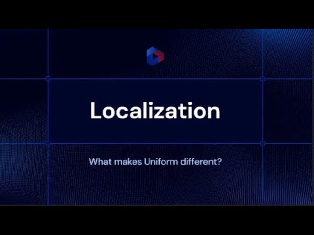 10 ways Uniform is built for scale | Localization