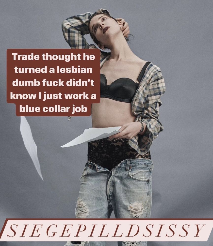 trade thought he turned a lesbian dumb fuck didn't know I just work a blue collar job 
model: hari nef 