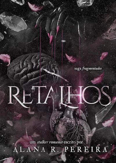 Retalhos : Saga - Fragmentados