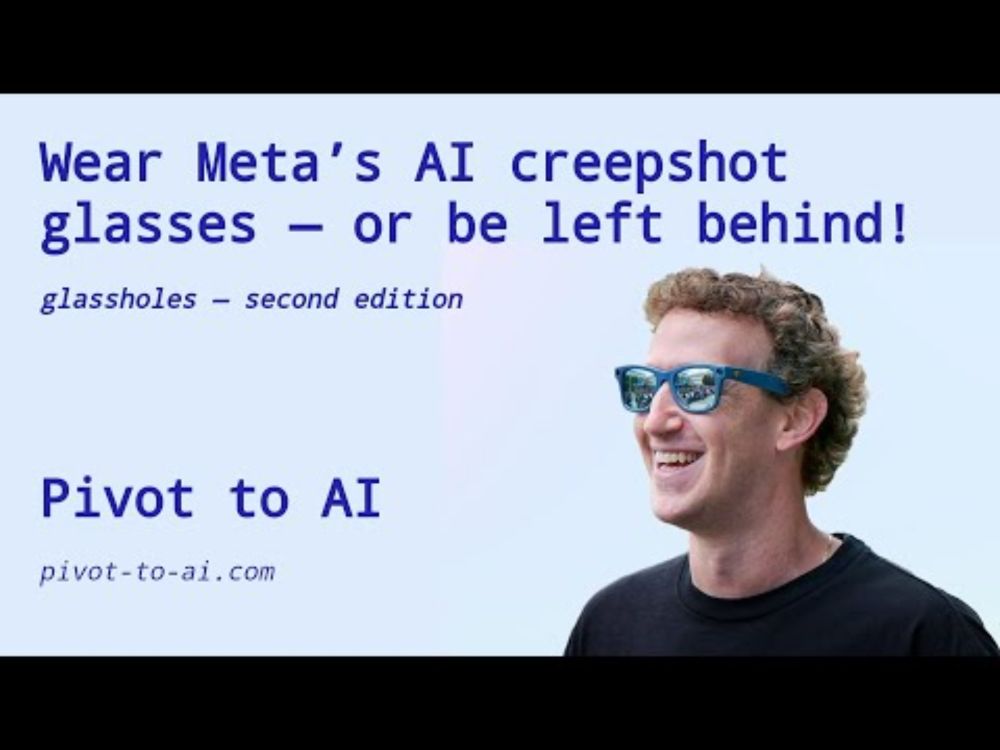 Wear Meta’s AI creepshot glasses — or be left behind!