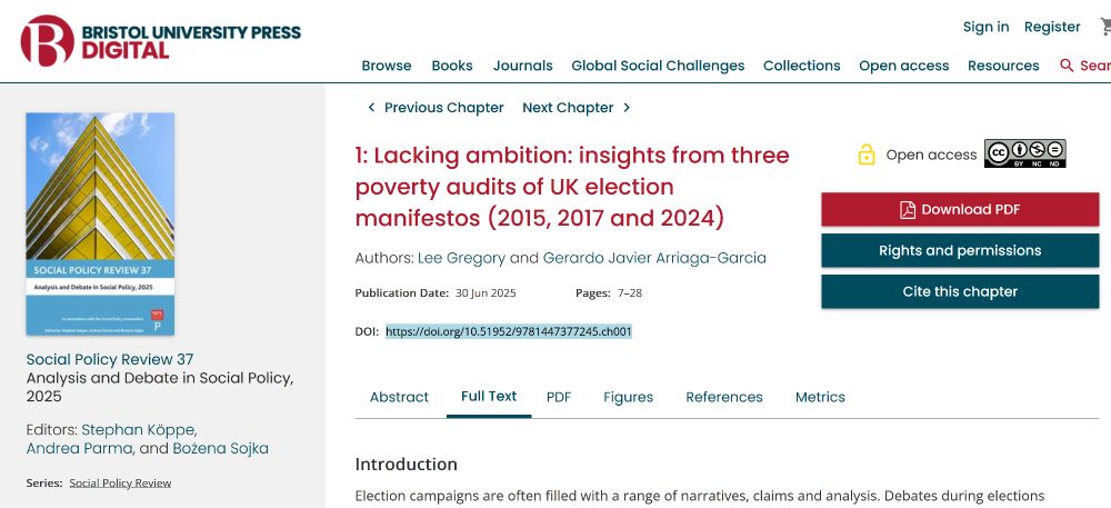 
1: Lacking ambition: insights from three poverty audits of UK election manifestos (2015, 2017 and 2024)
Authors: Lee Gregory
and Gerardo Javier Arriaga-Garcia

Publication Date:
    30 Jun 2025 

Pages:
    7–28 

DOI:
    https://doi.org/10.51952/9781447377245.ch001 


