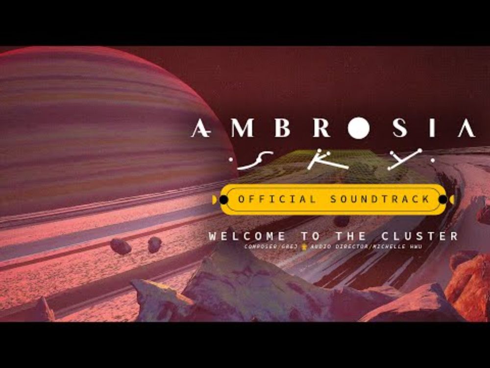 Ambrosia Sky - Official Soundtrack 🎼 | Welcome to the Cluster