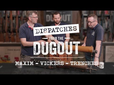 Maxim - Vickers - Trenches | Dispatches from the Dugout