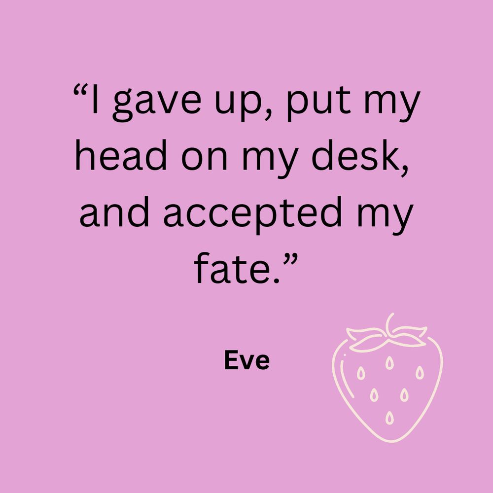 I gave up, put my head on my desk and accepted my fate