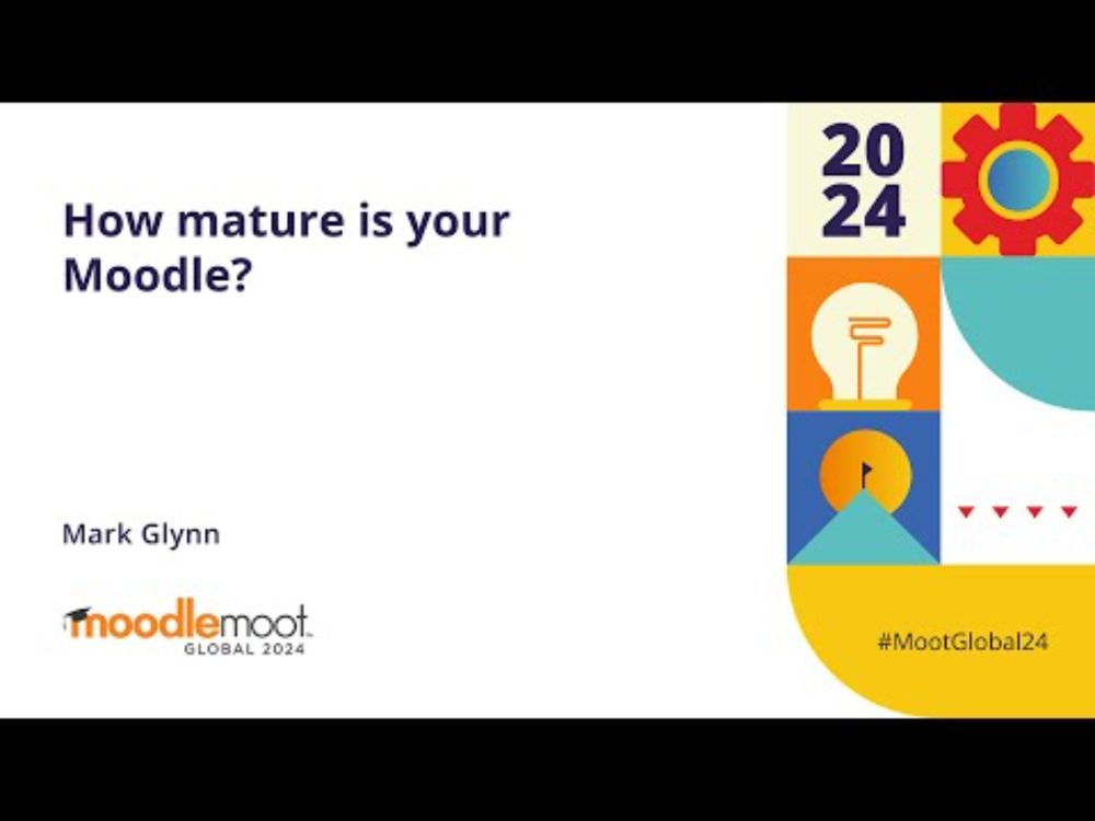 How mature is your Moodle? | MoodleMoot Global 2024