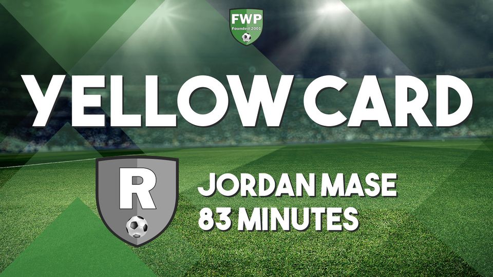 YELLOW CARD: Jordan Mase - Roffey (83')