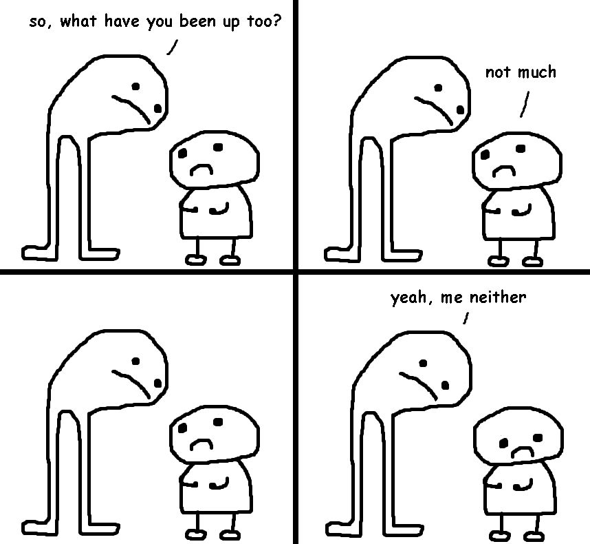 Gavin asks Bello what he's been up to and Beppo says not much and there is an awkward pause and Gavin says me neither and it's relatable