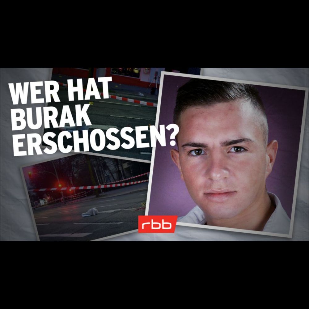 Wer hat Burak erschossen?