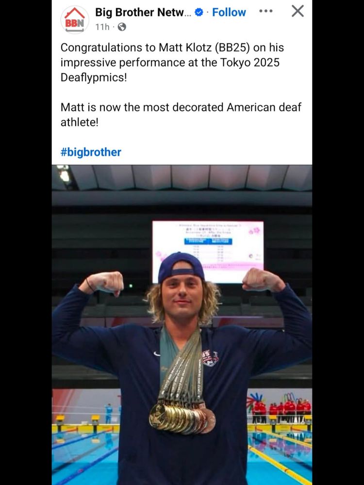 Photo of Matt Klotz with multiple medals around his neck.
Caption: Congratulations to Matt Klotz (BB25) on his impressive performance at the Tokyo 2025 Deaflypmics!

Matt is now the most decorated American deaf athlete!

#bigbrother
