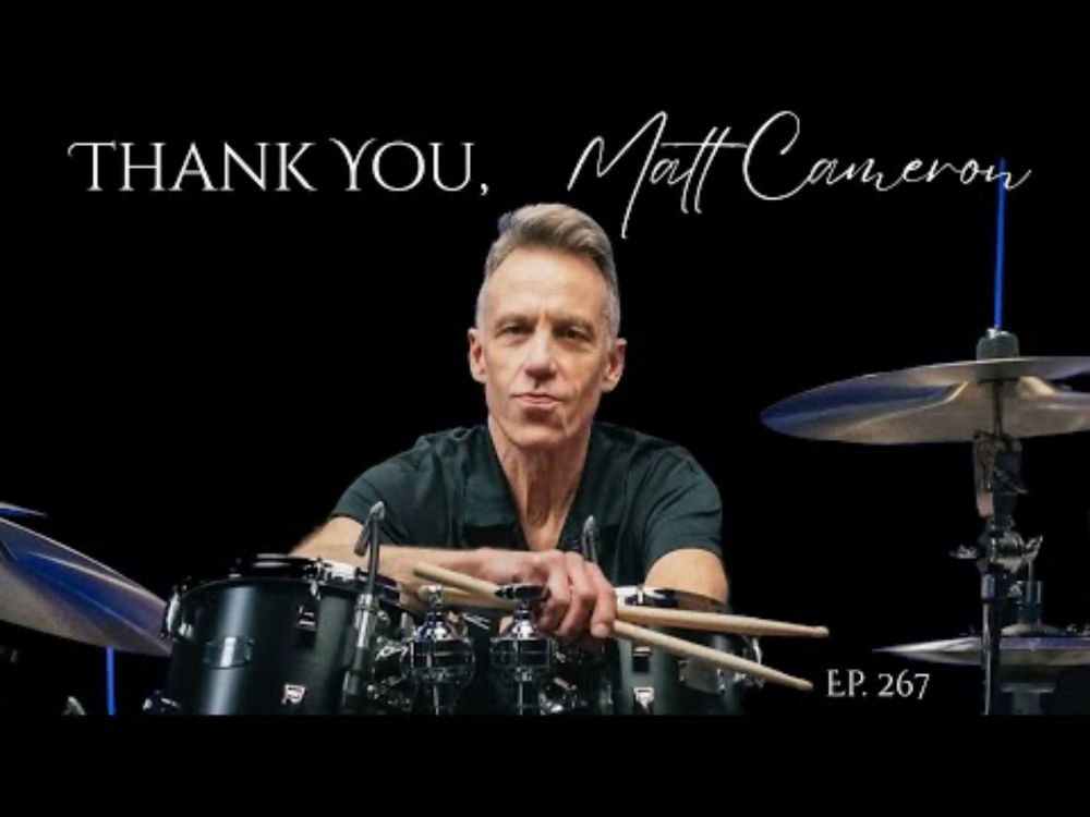 Ep. 267 - Matt Cameron Leaves Pearl Jam, A Thank You Letter