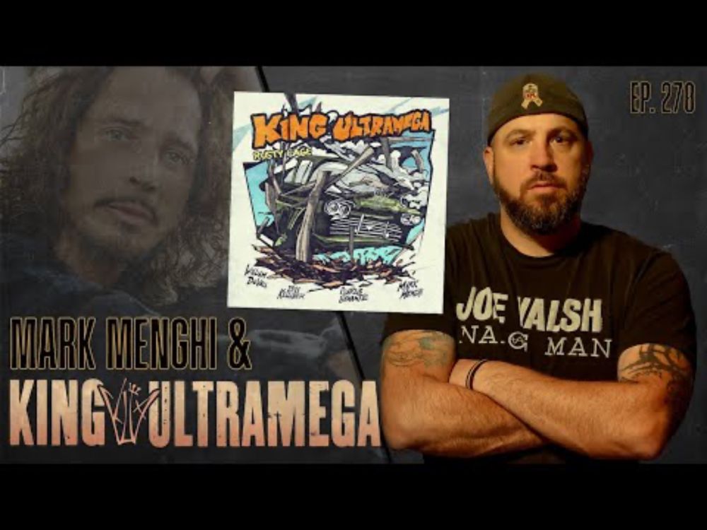 Ep. 270 - Mark Menghi & King Ultramega -- Chris Cornell Tribute