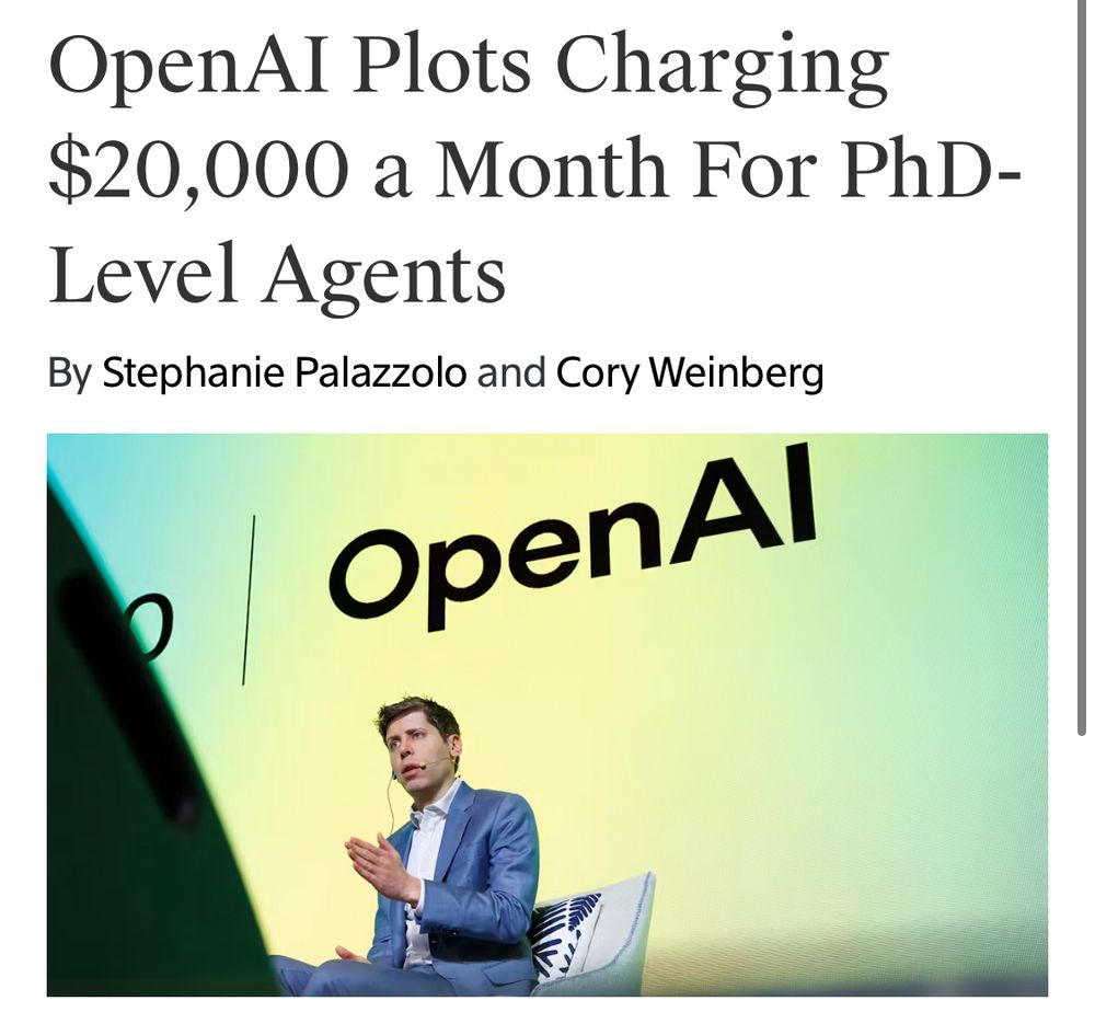 Headline: OpenAI plots charging $20,000 a month for PhD level agents 