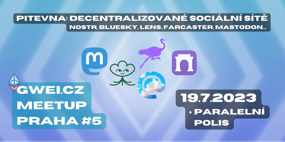 Gwei.cz Meetup Praha#5: Decentralizované sociální sítě · Luma