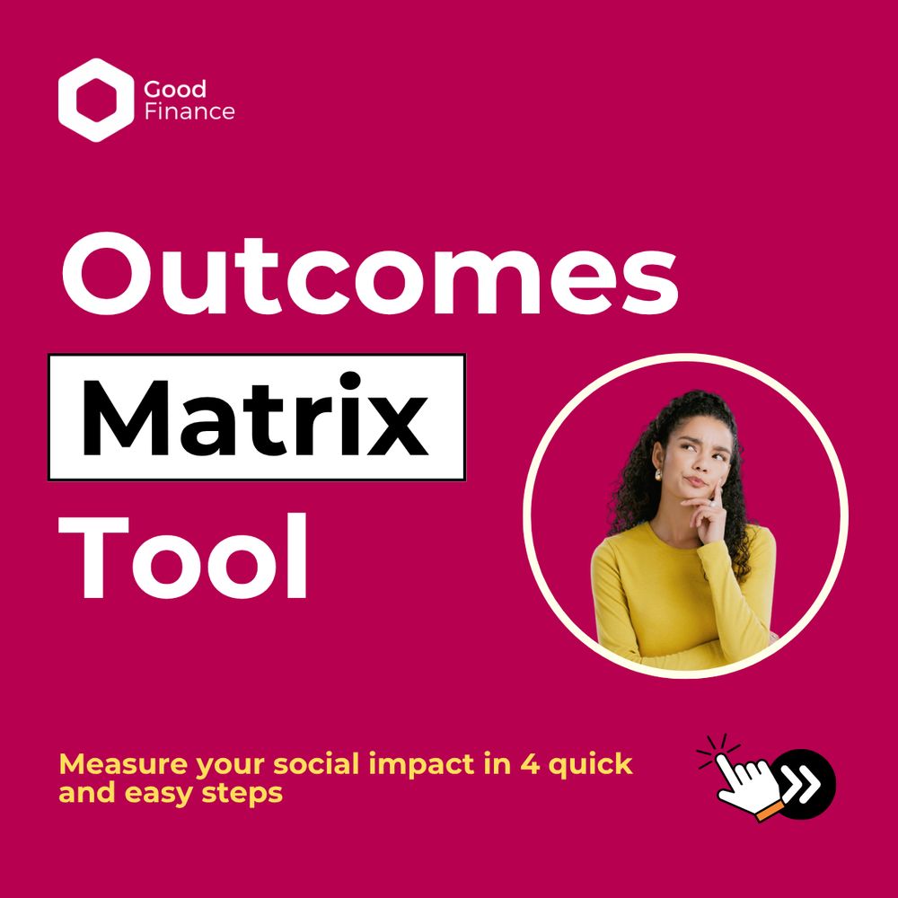 Vivid pink background with white text that says: Outcomes matrix tool and yellow text that says: Measure your social impact in 4 quick and easy steps. The Good Finance logo is on the top left corner and an image of a woman with a confused expression is on the top right corner. 
