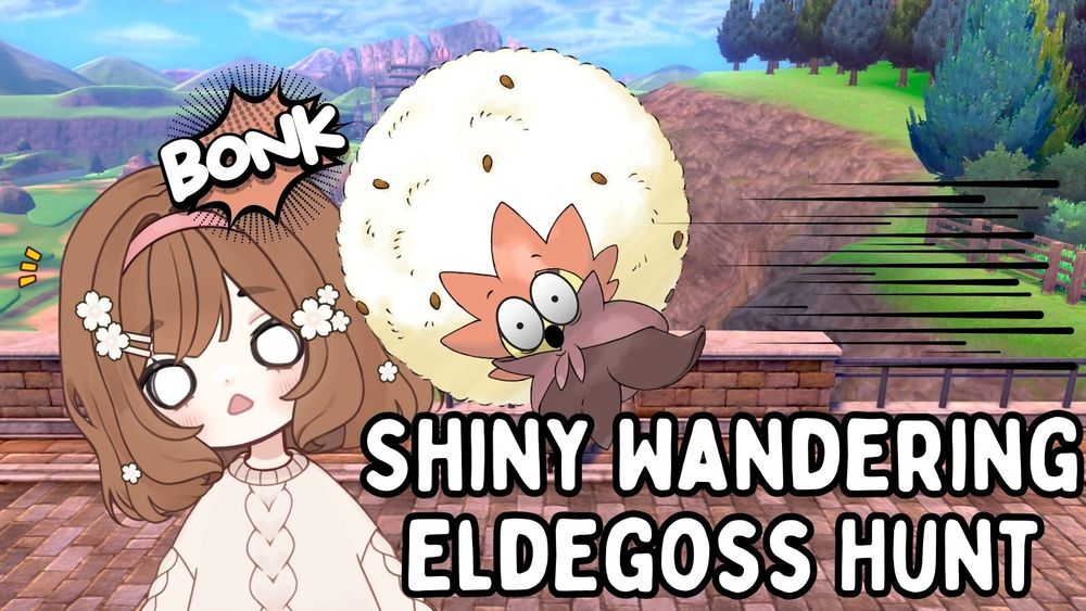 An anime girl getting hit in the head by a shiny Pokemon (Eldegoss). The text reads "Shiny Wandering Eldegoss Hunt"