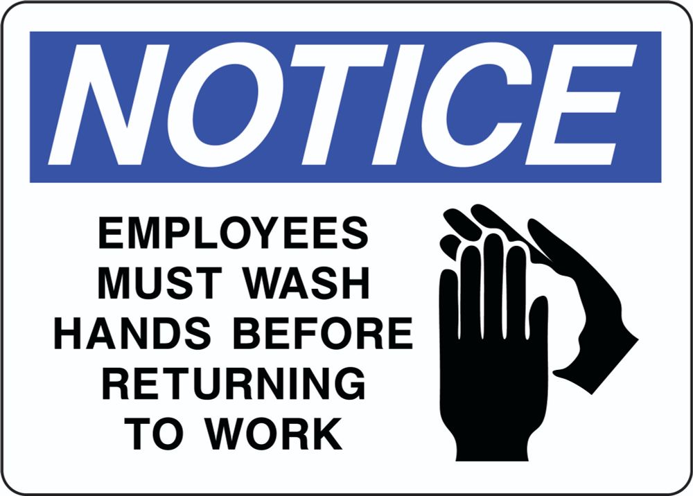 Notice: employees must wash hands before returning to work