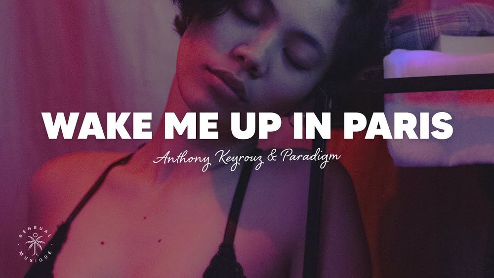 Anthony Keyrouz & Paradigm - Wake Me Up In Paris (Lyrics) - YouTube