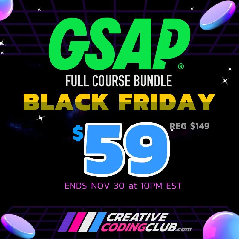 Save 60% on my GSAP course bundle. Final Price $59