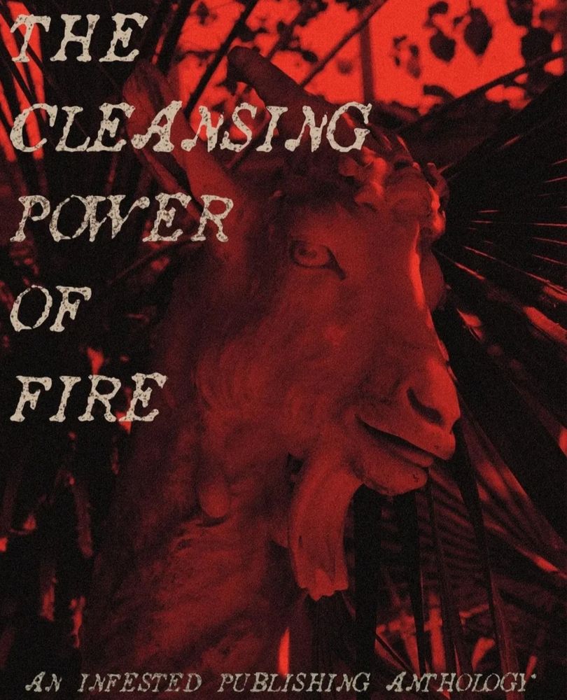 Cover image of a goats head for the Infested Publishing anthology, The Cleansing Power of Fire.