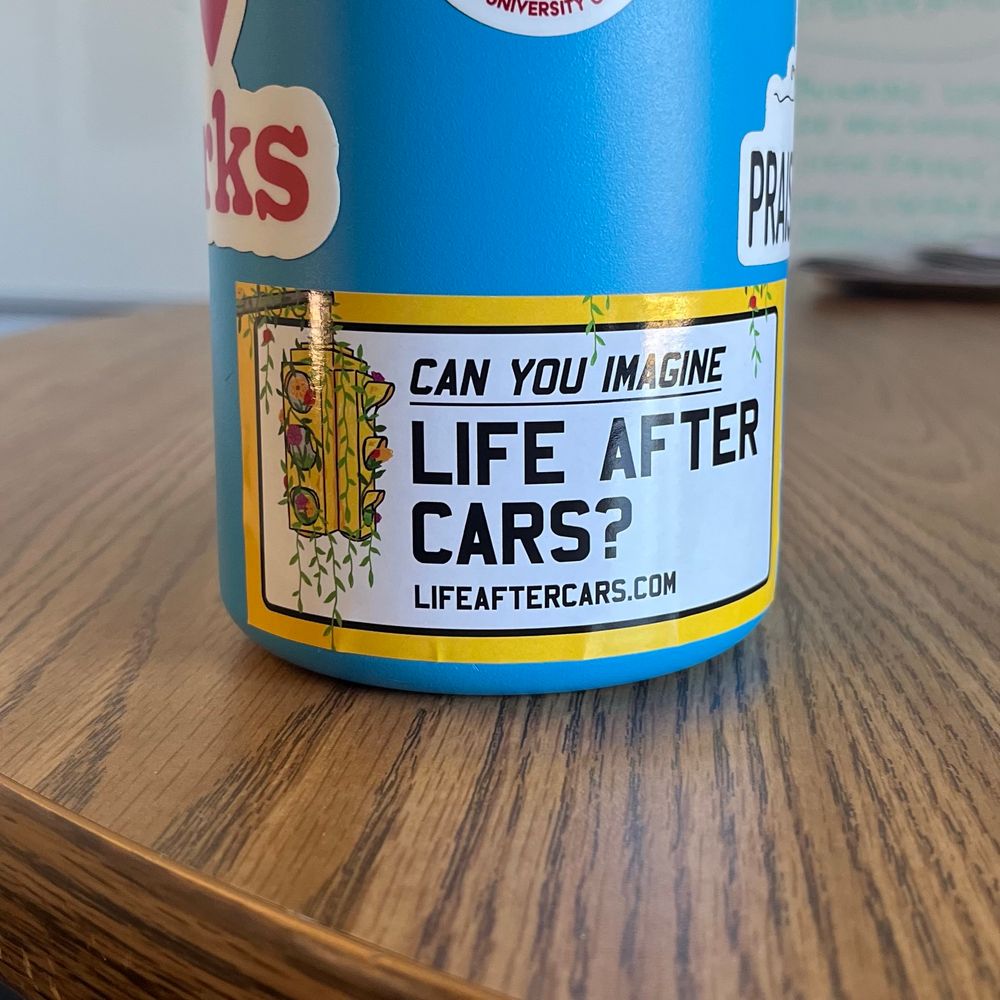 Life after cars sticker from the War on Cars