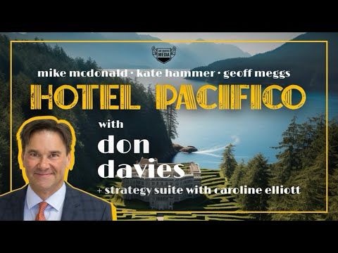 "Poilievre was channeling Trump" with Don Davies + Caroline Elliott | Hotel Pacifico