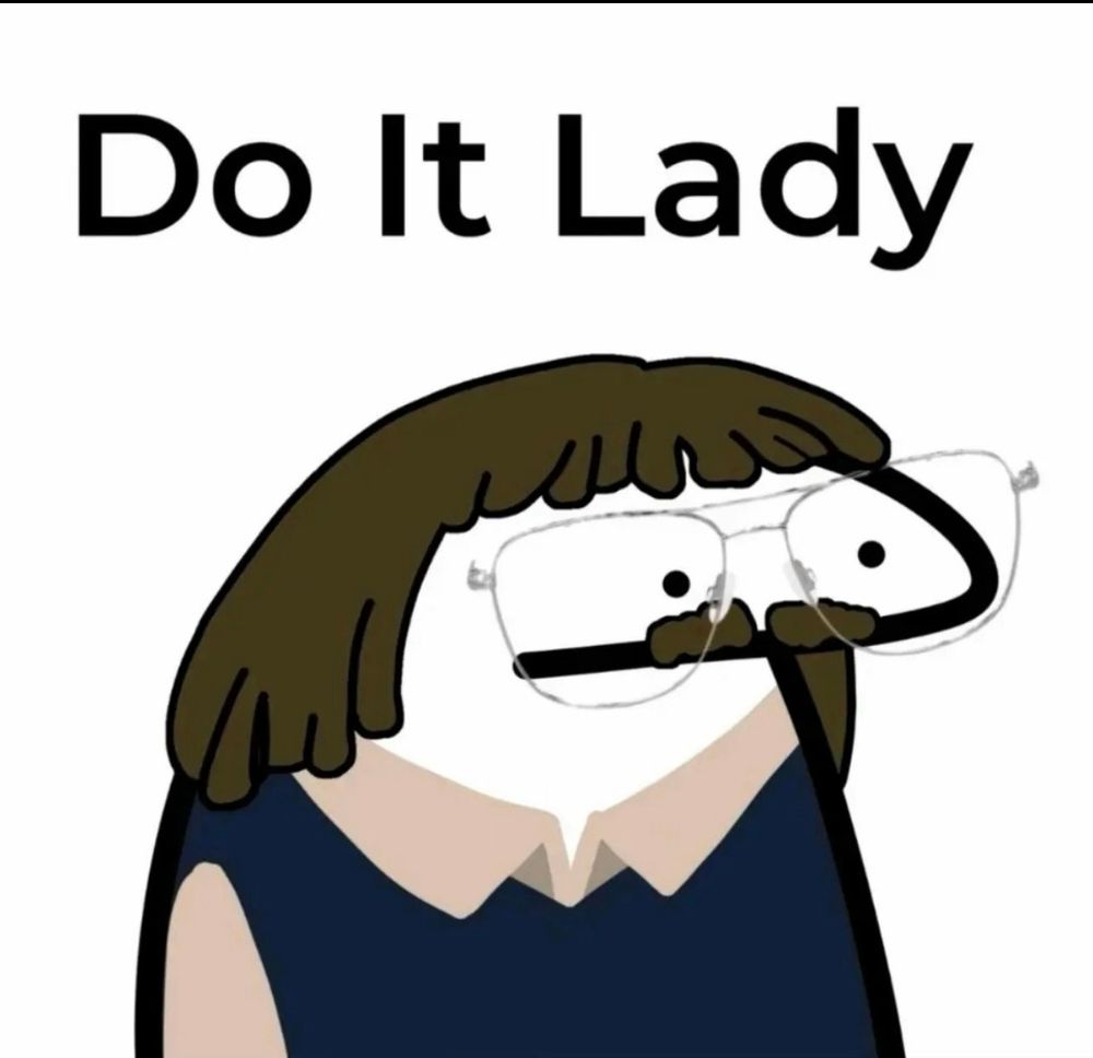Chit from The Chit Show, by Jay Renshaw et al, in the style of florkofcows.

Text Above: "Do It Lady"