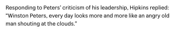 Excerpt from Stuff story:

Responding to Peters’ criticism of his leadership, Hipkins replied: “Winston Peters, every day looks more and more like an angry old man shouting at the clouds.”