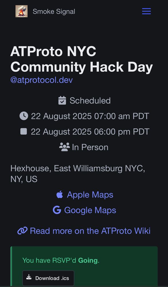 Mobile screenshot of smoke signal listing https://smokesignal.events/did:plc:lehcqqkwzcwvjvw66uthu5oq

(1) as an event organizer, how do I want to display this listing so that attendees will RSVP to it

As an event RSVP’er what do I want from this page?

(focus on simple RSVP only use case right now - ticket sales a bit more complicated)

Already have a header image photo planned.

Mobile view vs big beautiful desktop view both needs work.