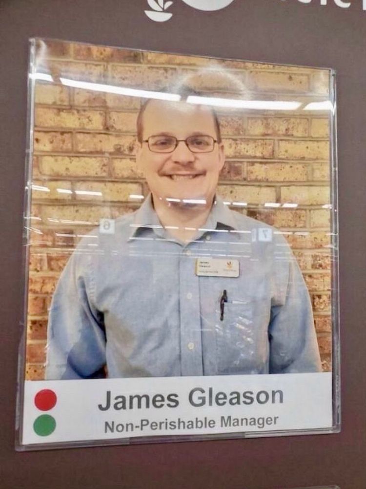 Employee photo of James Gleason, “Non-Perishable Manager.”