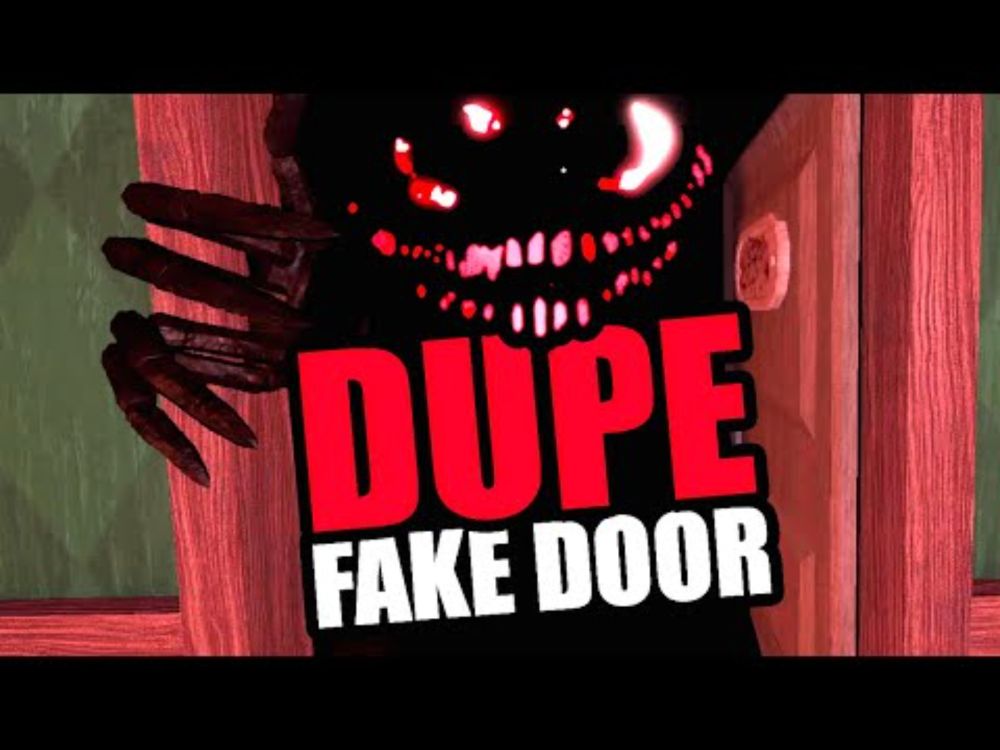 Beware of Fake Doors, It's Dupe!