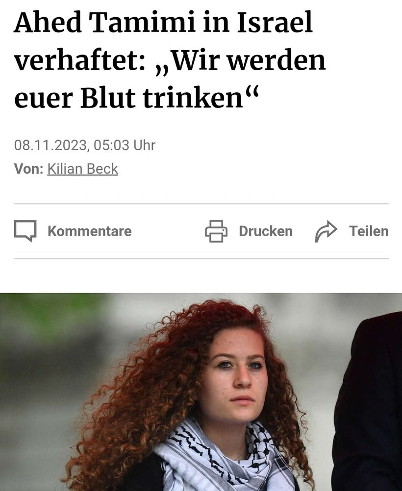 Frankfurter Rundschau 2023 

Ahed Tamimi in Israel verhaftet: ,,Wir werden euer Blut trinken"