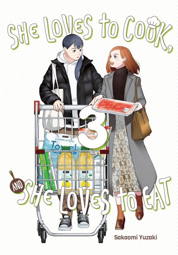 The cover of the manga She Loves to Cook, and She Loves to Eat. There are two women, one in a long coat and a dress, and one in a puffy coat, hoodie, and pants. The one wearing the long coat is carrying what looks like a package of meat in plastic, and the one in the puffy coat is pushing a shopping cart full of food.