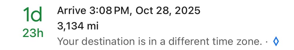 1d 23h

Arrive 3:08 PM, Oct 28, 2025
3134 mi
Your destination is in a different time zone. 