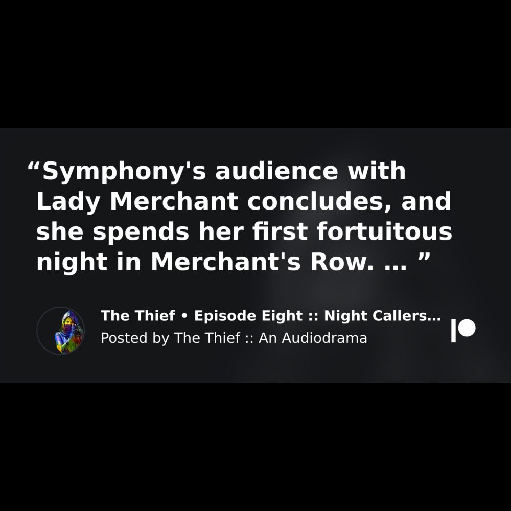 The Thief • Episode Eight :: Night Callers // Ad free | Patreon