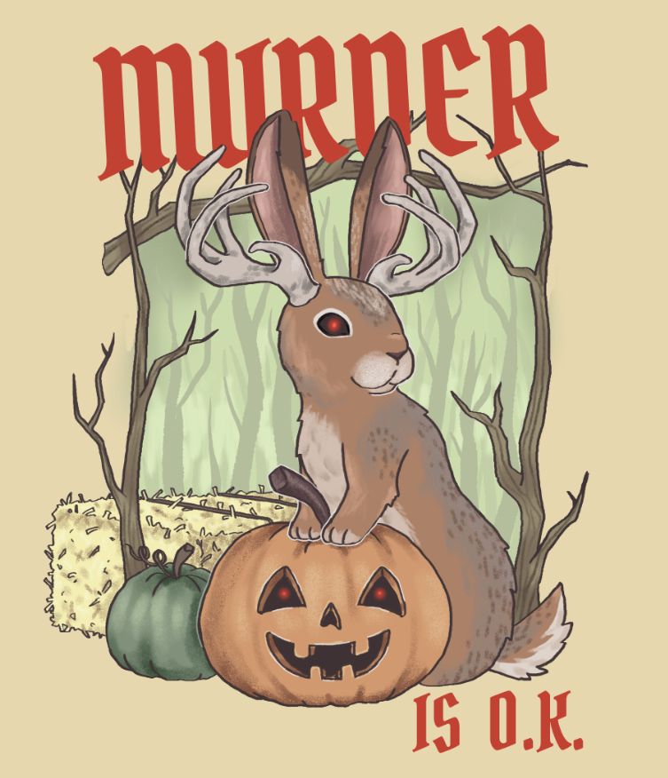 Digital art of a jackalope leaning on a jack-o-lantern, both of their eyes are glowing red. Text around them says “Murder is ok”
