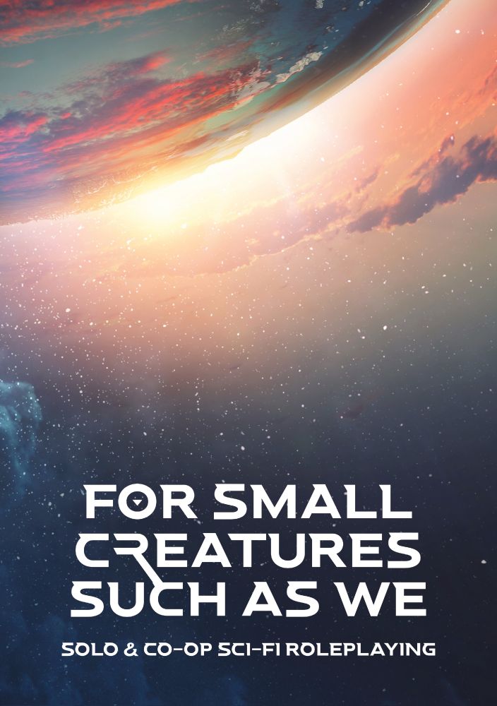 The cover for For Small Creatures Such As We - a sunlit scene in space, part of a planet barely visible.
