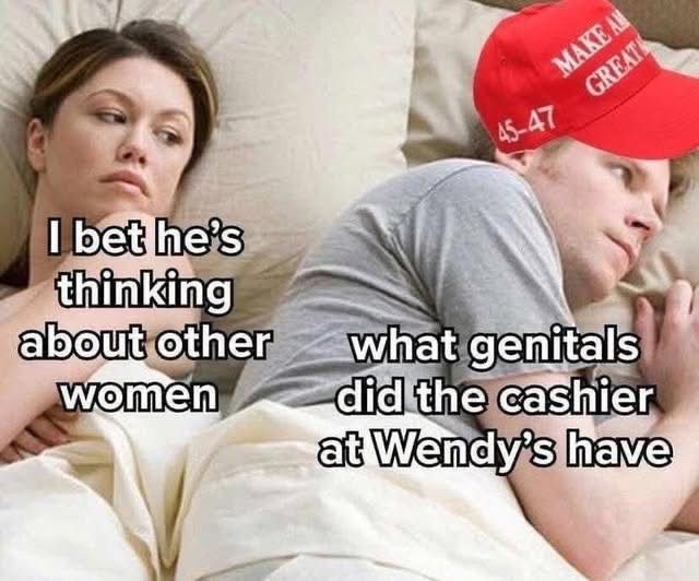 A woman in bed thinks, "I bet he's thinking about other women." The man, wearing a MAGA hat, thinks, "what genitals did the cashier at Wendy's have."
