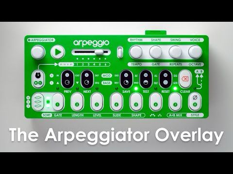 Arpeggio - the Arpeggiator Overlay Guide