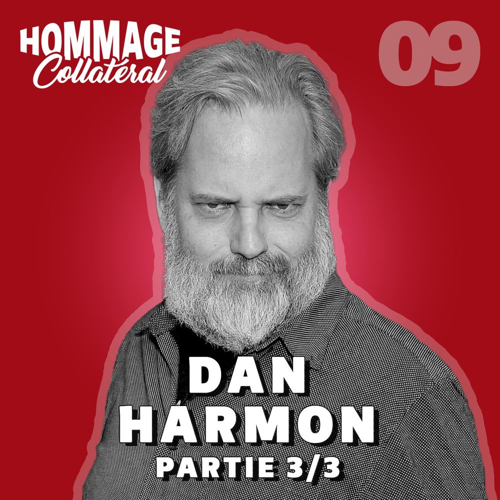 Vignette du podcast Hommage Collatéral #09 : Dan Harmon - partie 3/3. Photo de Dan Harmon.