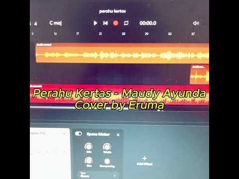 Perahu Kertas - Maudy Ayunda cover by Eruma