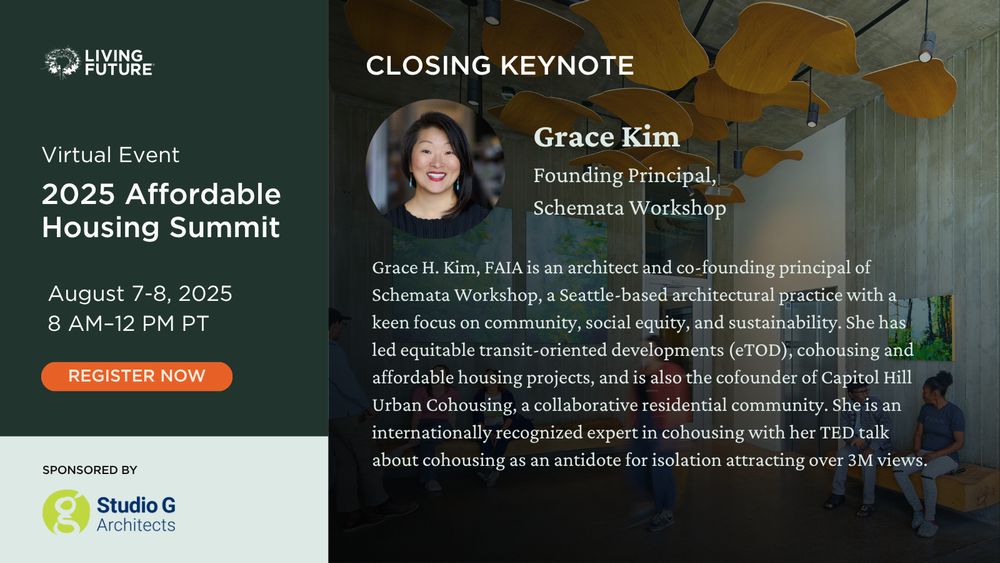 Grace Kim, Founding Principal at Schemata Workshop: Grace H. Kim, FAIA is an architect and co-founding principal of Schemata Workshop, a Seattle-based architectural practice with a keen focus on community, social equity, and sustainability. She has led equitable transit-oriented developments (eTOD), cohousing and affordable housing projects, and is also the cofounder of Capitol Hill Urban Cohousing, a collaborative residential community. She is an internationally recognized expert in cohousing with her TED talk about cohousing as an antidote for isolation attracting over 3M views.