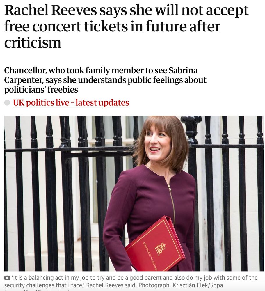 Screengrab of Guardian newspaper story. Picture of Chancellor Rachel Reeves walking past the black railings of Downing Street holding her red folder containing the Spring Statement. The headline reads, "Rachel Reeves says she will not accept free concert tickets in future after criticism."