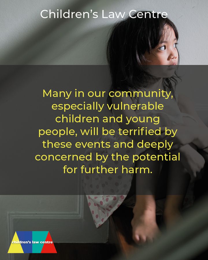 Many in our community, especially vulnerable children and young people, will be terrified by these events and deeply concerned by the potential for further harm.